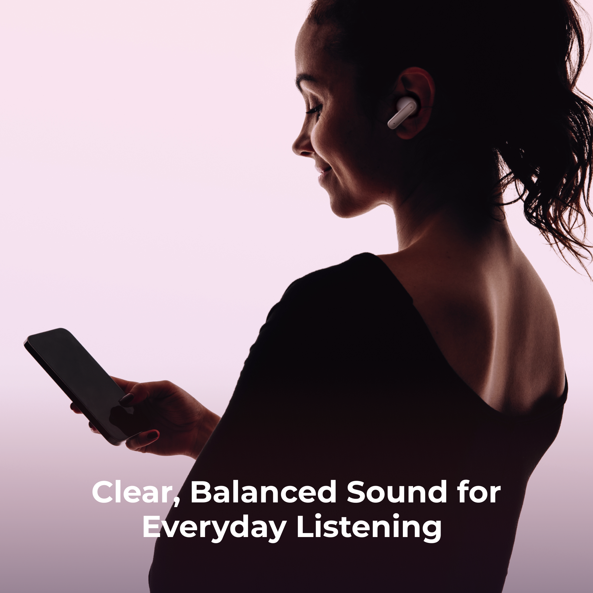 Woman using a smartphone with earbuds, text 'Clear, Balanced Sound for Everyday Listening' on a pink background