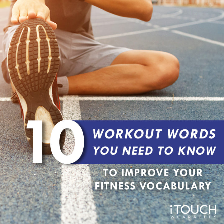 10 Workout Words You Need To Know To Improve Your Fitness Vocabulary