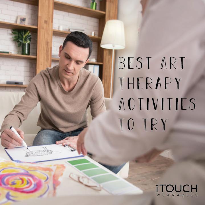 Best Art Therapy Activities To Try - iTOUCH Wearables
