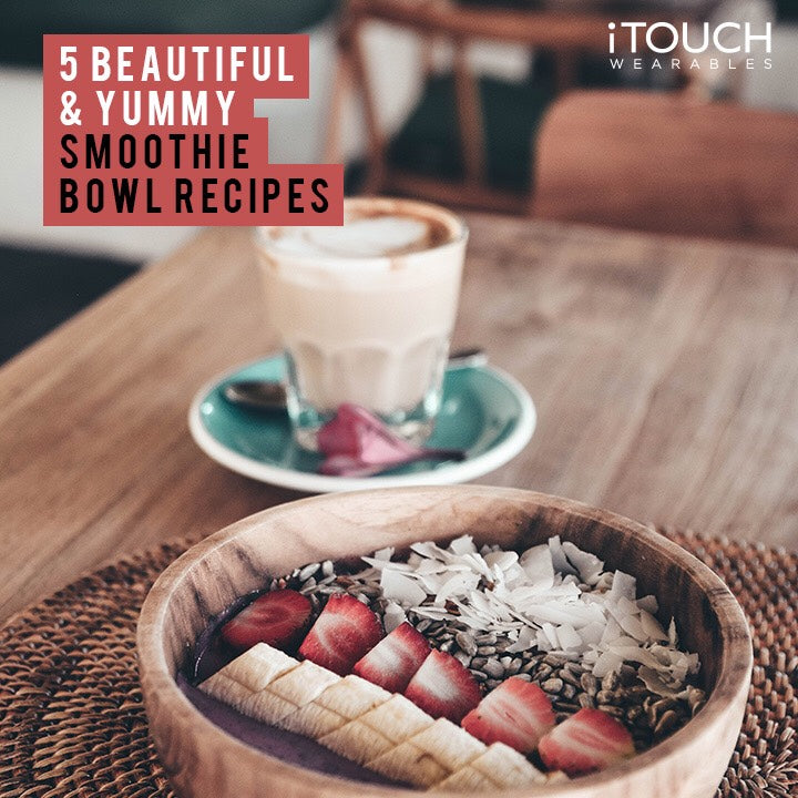 5 Beautiful And Yummy Smoothie Bowl Recipes