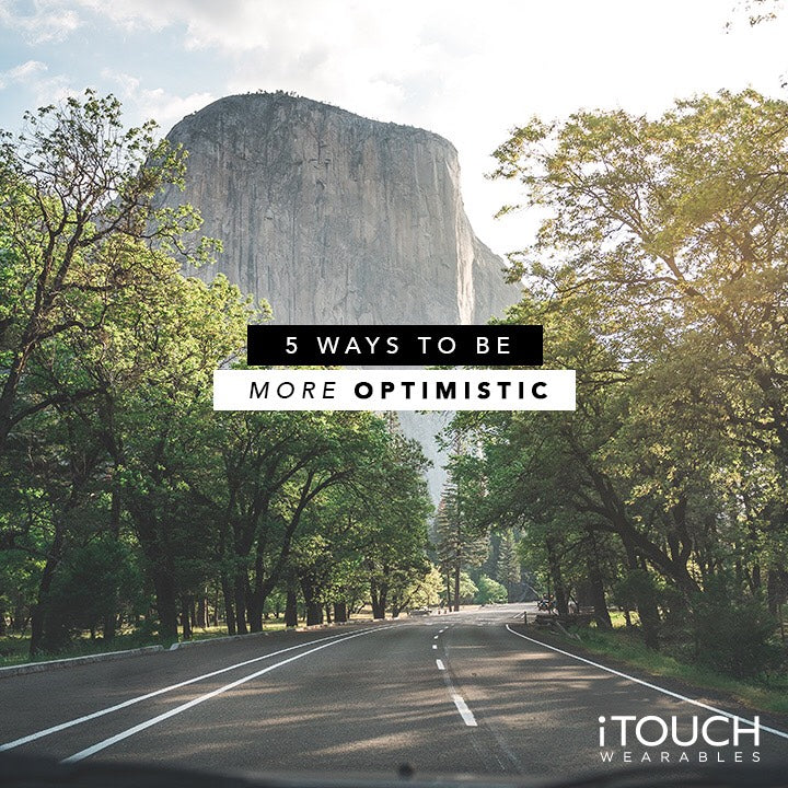 5 Ways To Be More Optimistic