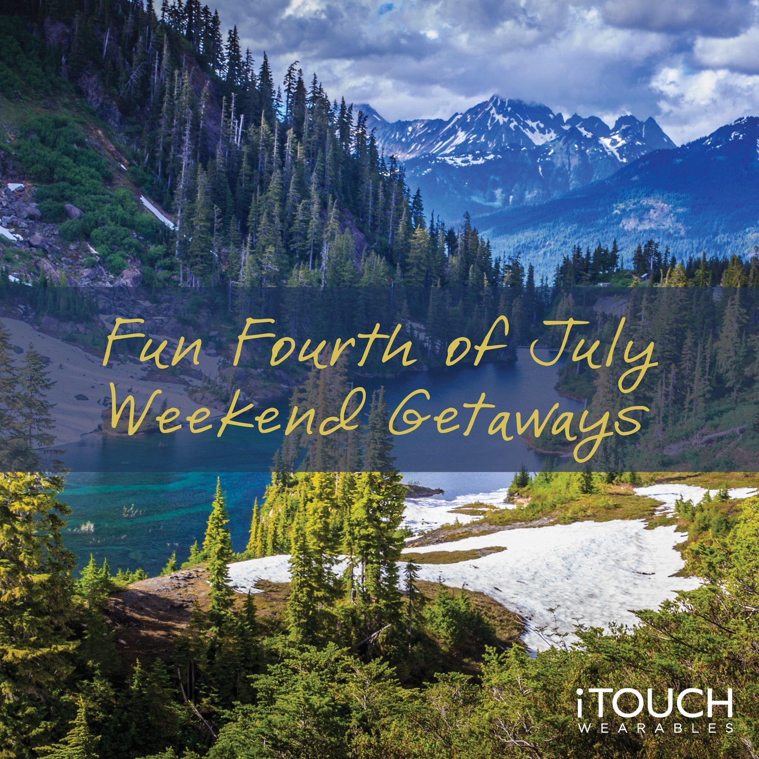 Fun Fourth Of July Weekend Getaways - iTOUCH Wearables