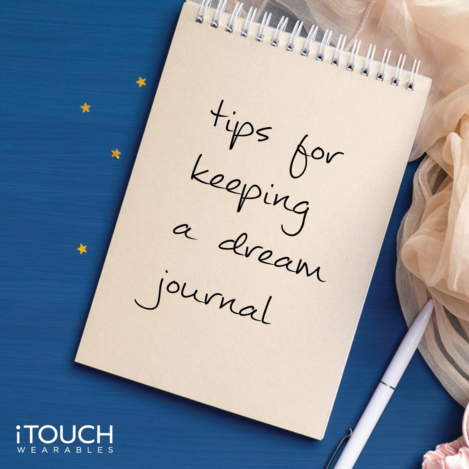 How To Keep A Dream Journal - iTOUCH Wearables