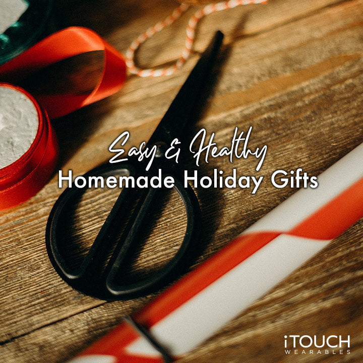 Easy & Healthy Homemade Holiday Gifts