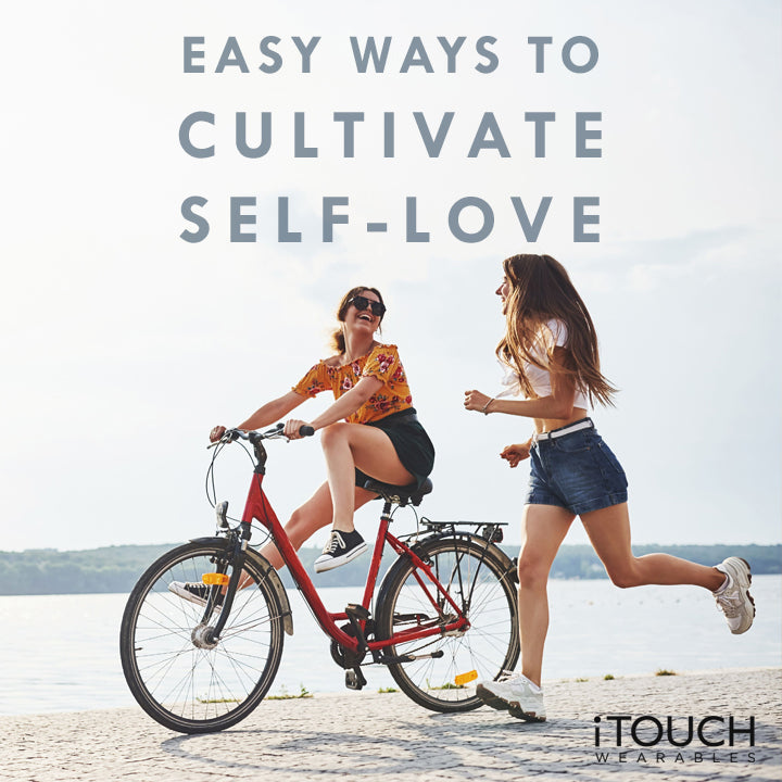Easy Ways To Cultivate Self-Love