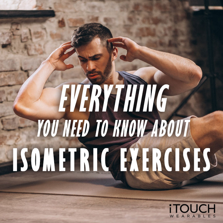 Everything You Need To Know About Isometric Exercises