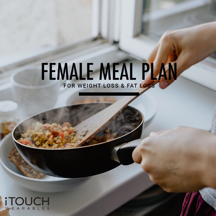 Female Meal Plan for Weight Loss and Fat Loss