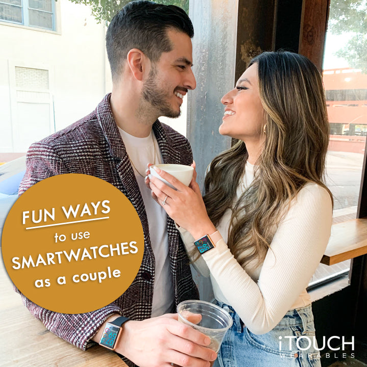 Fun Ways To Use Smartwatches As A Couple