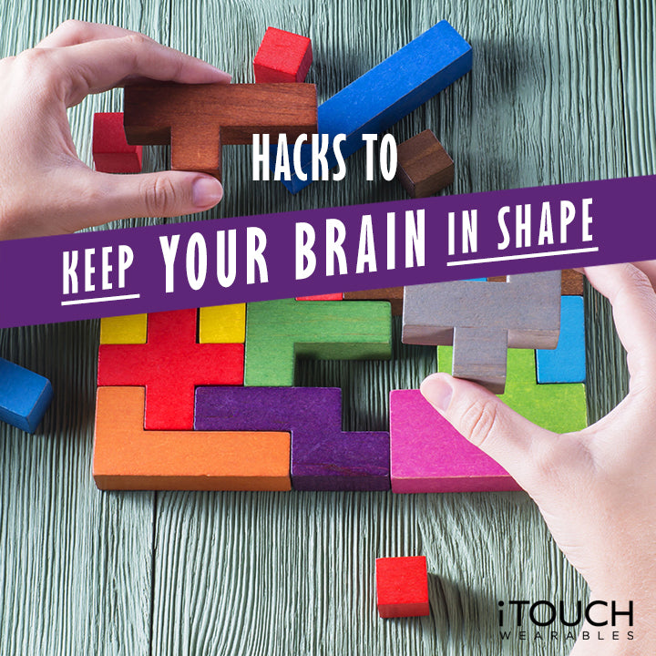 Hacks To Keep Your Brain In Shape