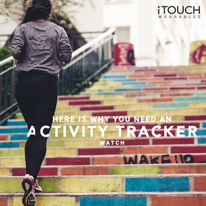 Here is Why You Need An Activity Tracker Watch