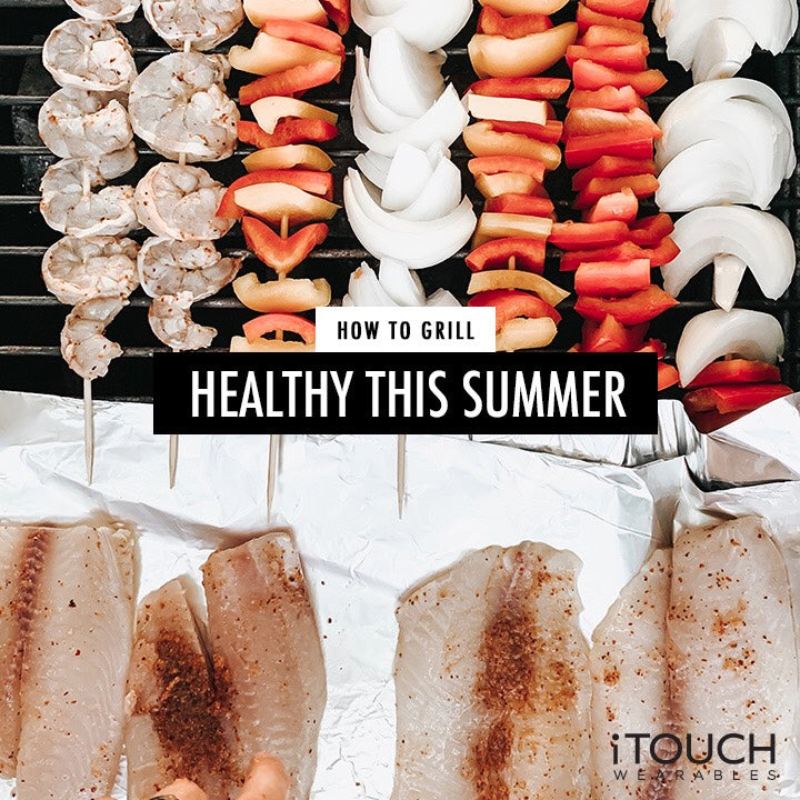 How To Grill Healthy This Summer