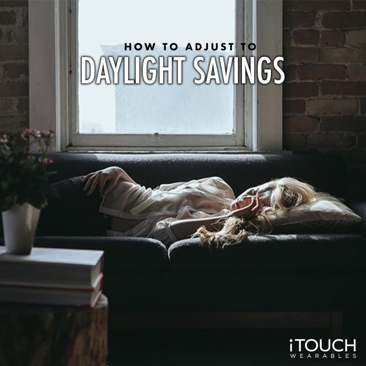 How To Adjust To Daylight Savings