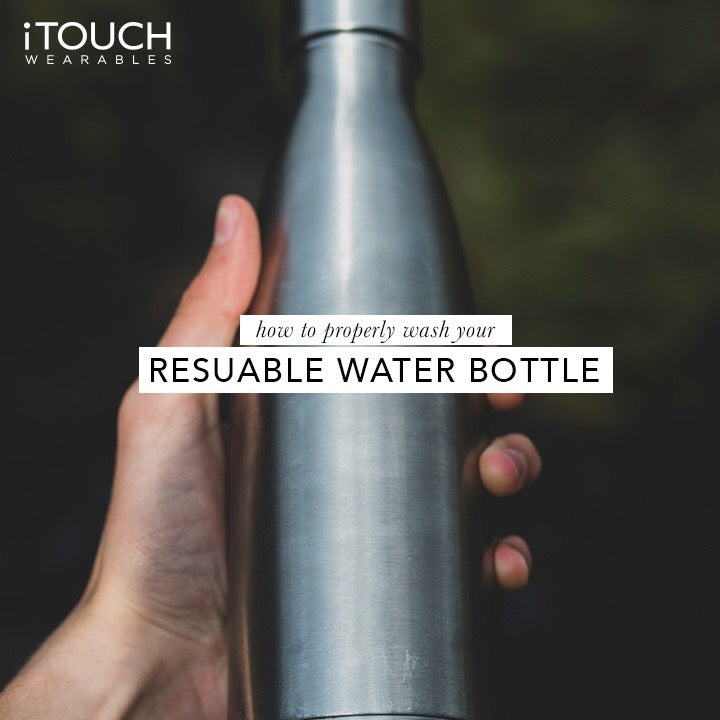 How To Properly Wash Your Reusable Water Bottle