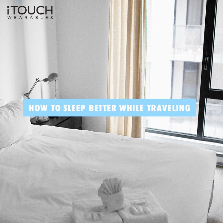 How To Sleep Better While Traveling