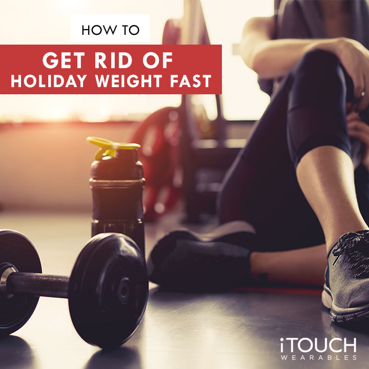 How To Get Rid Of Holiday Weight Fast