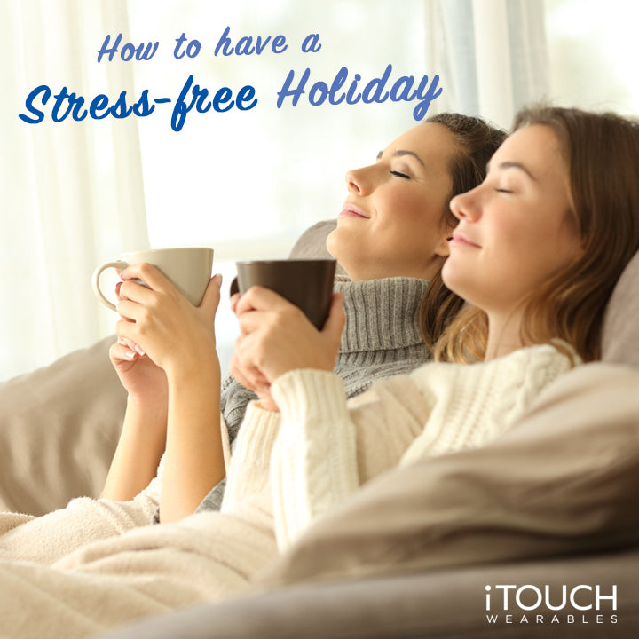 How To Have A Stress-Free Holiday