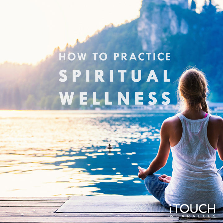 How To Practice Spiritual Wellness