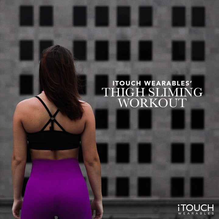 iTOUCH Wearables' Thigh Slimming Workout