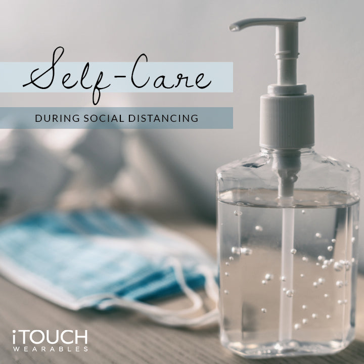 Self-Care During Social Distancing