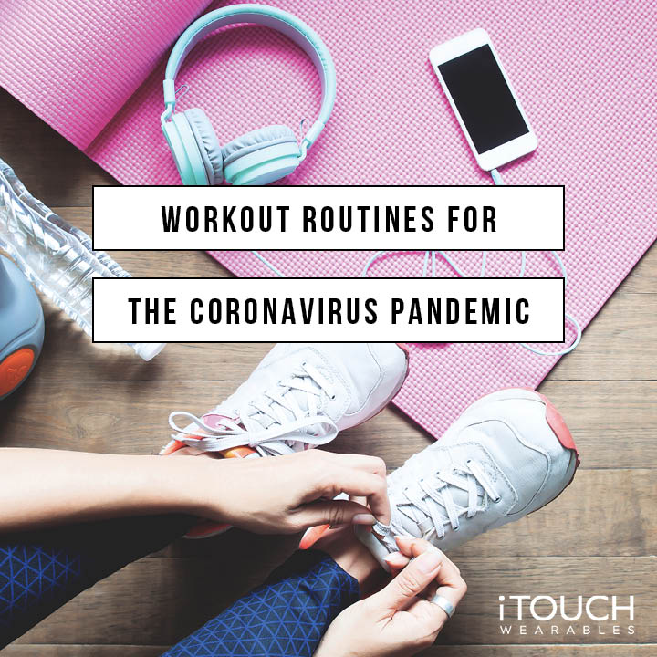 Workout Routines For The Coronavirus Pandemic