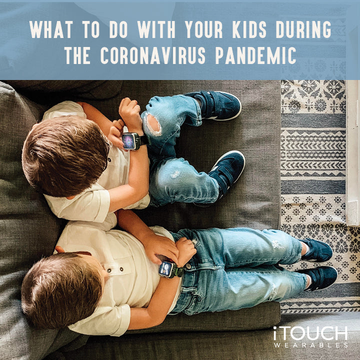 What To Do With Your Kids During The Coronavirus Pandemic