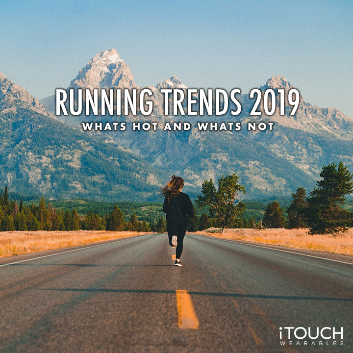 Running Trends 2019: What's Hot and What's Not