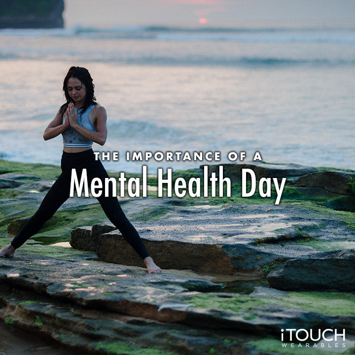 The Importance Of A Mental Health Day