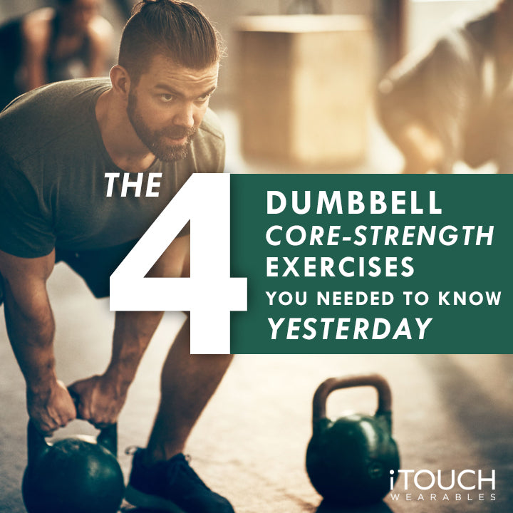 The 4 Dumbbell Core Strength Exercises You Needed to Know Yesterday