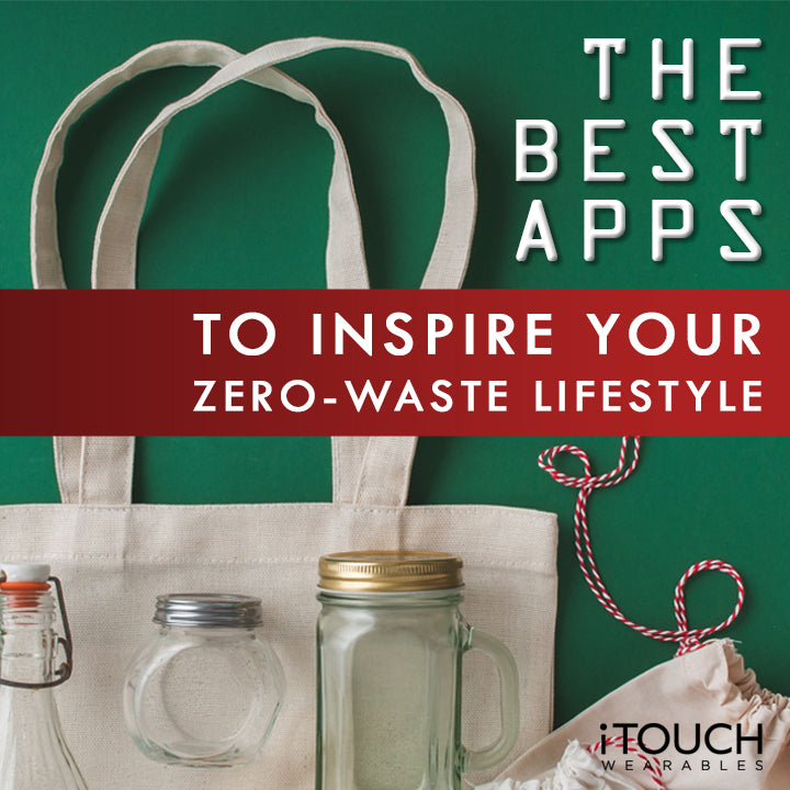 The Best Apps To Inspire Your Zero Waste Lifestyle