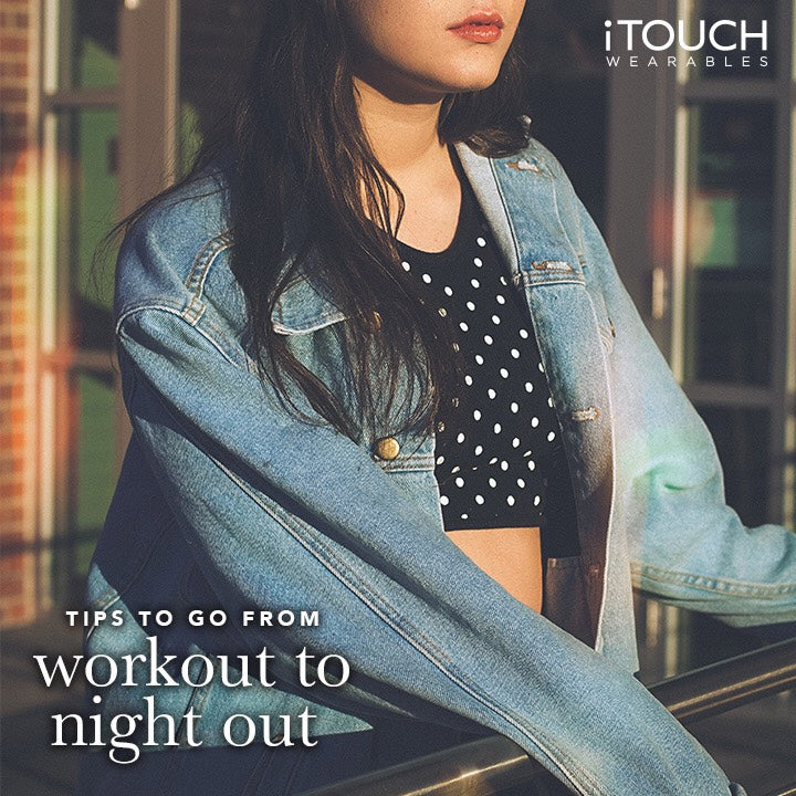 Tips to Go from Workout to Night Out