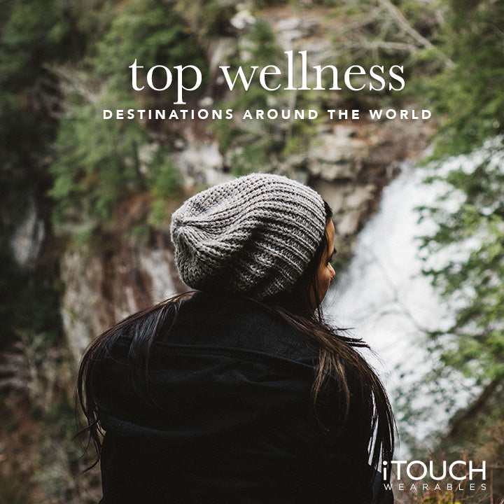 Top Wellness Destinations Around The World