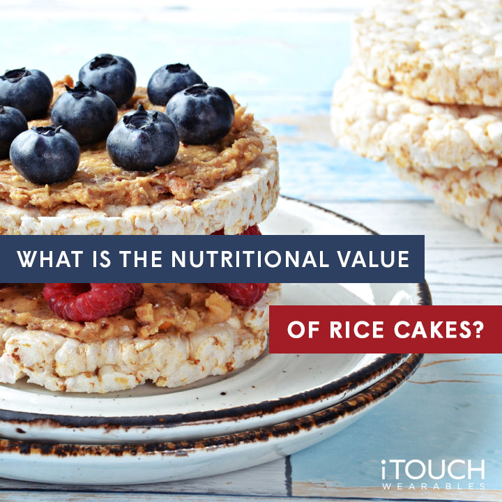 What is the Nutritional Value of Rice Cakes?