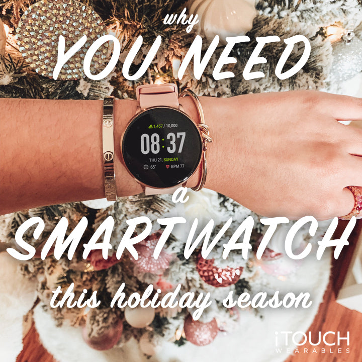 Why You Need A Smartwatch This Holiday Season