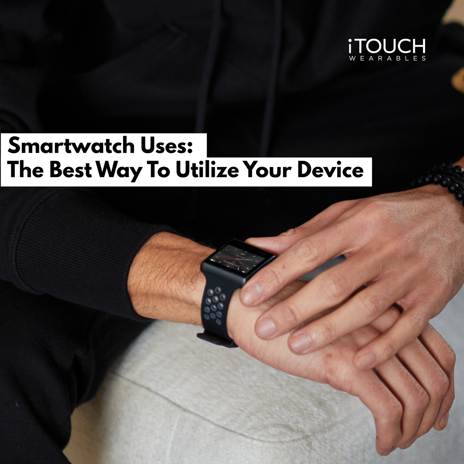 Smartwatch Uses: The Best Way To Utilize Your Device