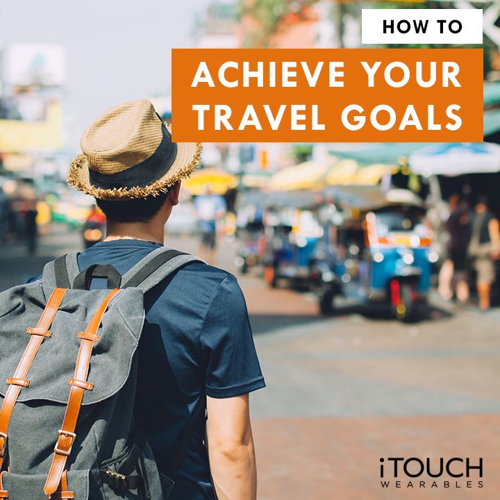 How To Achieve Your Travel Goals