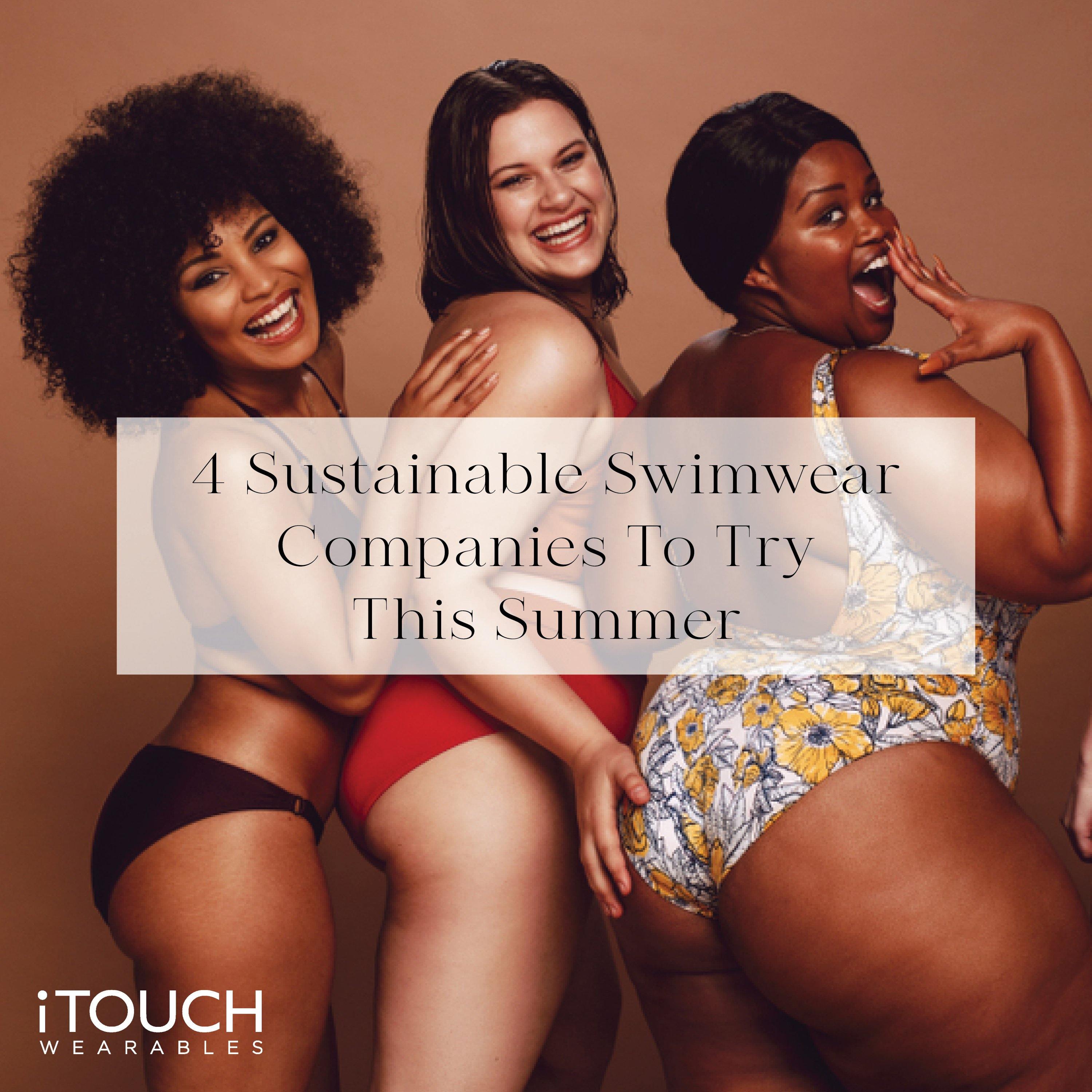 4 Sustainable Swimwear Companies To Try This Summer - iTOUCH Wearables