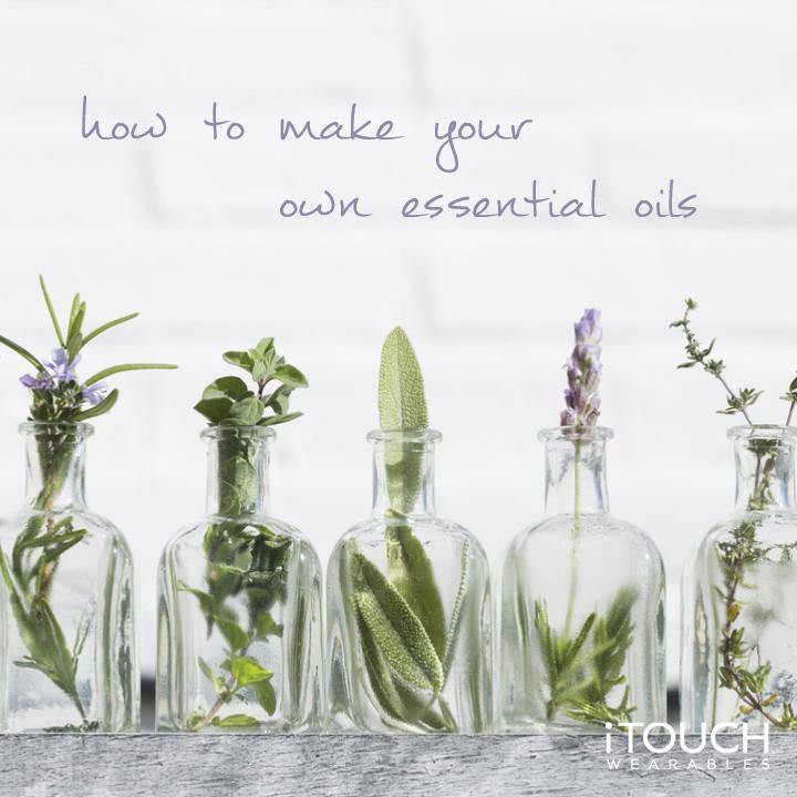 How To Make Your Own Essential Oils - iTOUCH Wearables