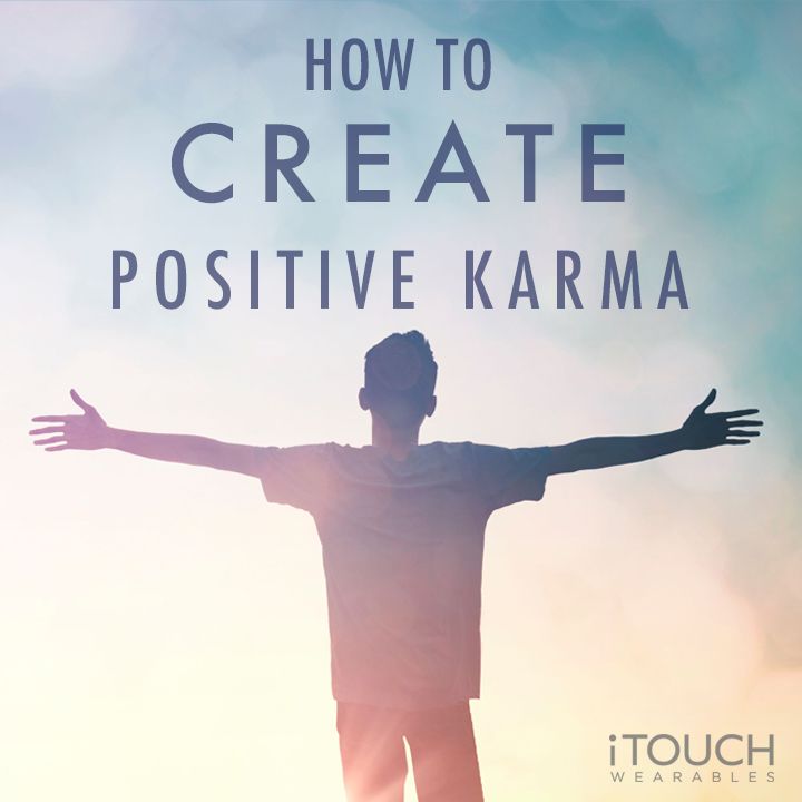 How To Create Positive Karma