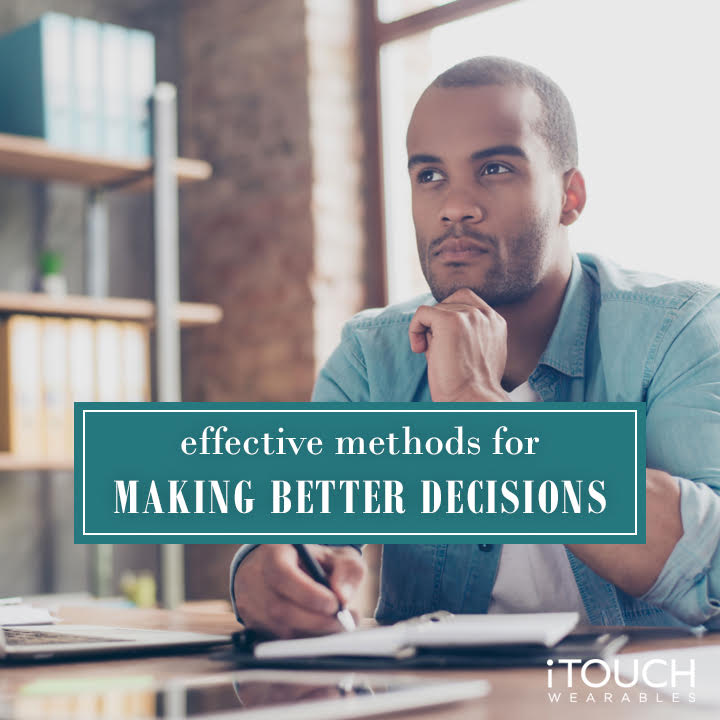 Effective Methods For Making Better Decisions
